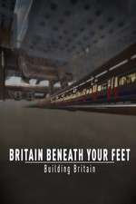 Watch Britain Beneath Your Feet Alluc