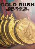 Watch Gold Rush: Our Race to Olympic Glory Alluc