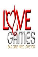 Watch Love Games Bad Girls Need Love Too Alluc