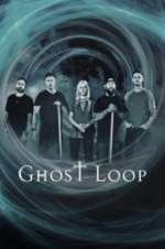 Watch Ghost Loop Alluc