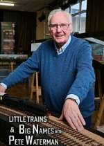 Watch Little Trains & Big Names with Peter Waterman Alluc