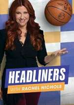 Watch Headliners with Rachel Nichols Alluc