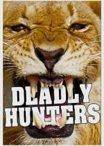 Watch Deadly Hunters Alluc