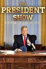 Watch The President Show Alluc
