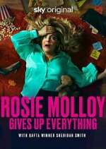 Watch Rosie Molloy Gives Up Everything Alluc