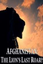 Watch Afghanistan: The Lion's Last Roar?  Alluc