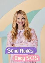 Watch Send Nudes Body SOS Alluc