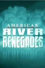 Watch American River Renegades Alluc