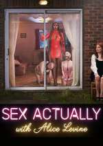 Watch Sex Actually with Alice Levine Alluc