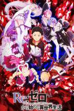Watch Re Zero - Starting Life in Another World Alluc