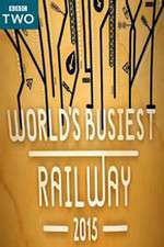 Watch Worlds Busiest Railway 2015 Alluc