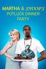 Watch Martha & Snoop's Potluck Dinner Party Alluc