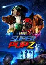 Watch Super PupZ Alluc
