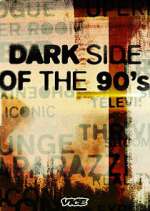 Watch Dark Side of the '90s Alluc