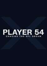 Watch Player 54: Chasing the XFL Dream Alluc