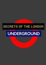 Watch Secrets of the London Underground Alluc