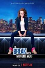 Watch The Break with Michelle Wolf Alluc