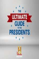 Watch The Ultimate Guide to the Presidents Alluc