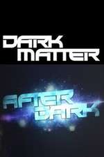 Watch Dark Matter: After Dark Alluc