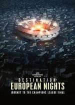 Watch Destination: European Nights Alluc