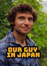 Watch Our Guy in Japan Alluc