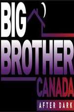 Watch Big Brother Canada After Dark Alluc