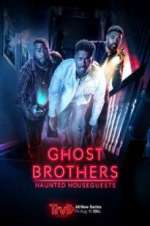 Watch Ghost Brothers: Haunted Houseguests Alluc