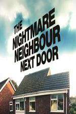 Watch The Nightmare Neighbour Next Door Alluc