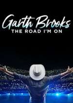 Watch Garth Brooks: The Road I'm On Alluc