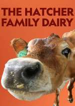 Watch The Hatcher Family Dairy Alluc