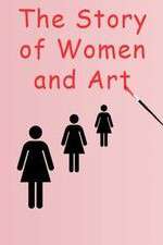 Watch The Story of Women and Art Alluc