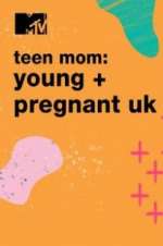 Watch Teen Mom: Young & Pregnant UK Alluc