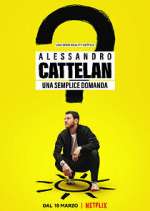 Watch Alessandro Cattelan: una semplice domanda Alluc
