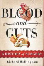 Watch Blood and Guts: A History of Surgery Alluc