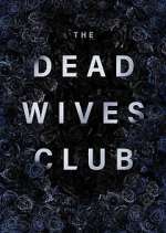 Watch The Dead Wives Club Alluc