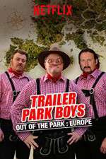Watch Trailer Park Boys: Out of the Park Alluc