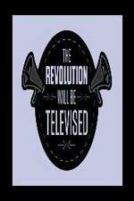 Watch The Revolution Will Be Televised Alluc