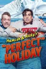 Watch Hamish & Andy\'s Perfect Holiday Alluc