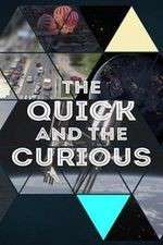 Watch The Quick and the Curious Alluc