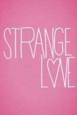 Watch Strange Love Alluc