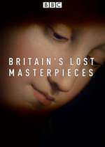 Watch Britain's Lost Masterpieces Alluc