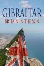 Watch Gibraltar: Britain in the Sun Alluc