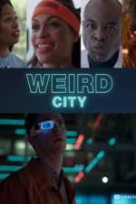 Watch Weird City Alluc