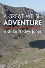 Watch A Great Welsh Adventure with Griff Rhys Jones Alluc