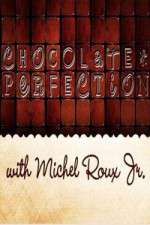Watch Chocolate Perfection with Michel Roux Jr Alluc