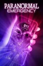 Watch Paranormal Emergency Alluc