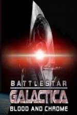 Watch Battlestar Galactica Blood and Chrome Alluc