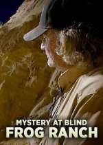 Watch Mystery at Blind Frog Ranch Alluc