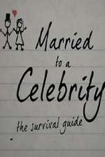 Watch Married to a Celebrity: The Survival Guide Alluc