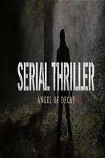 Watch Serial Thriller: Angel of Decay Alluc